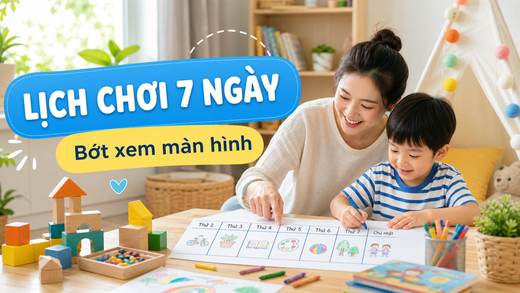 Lịch chơi 7 ngày giúp bé bớt xem màn hình