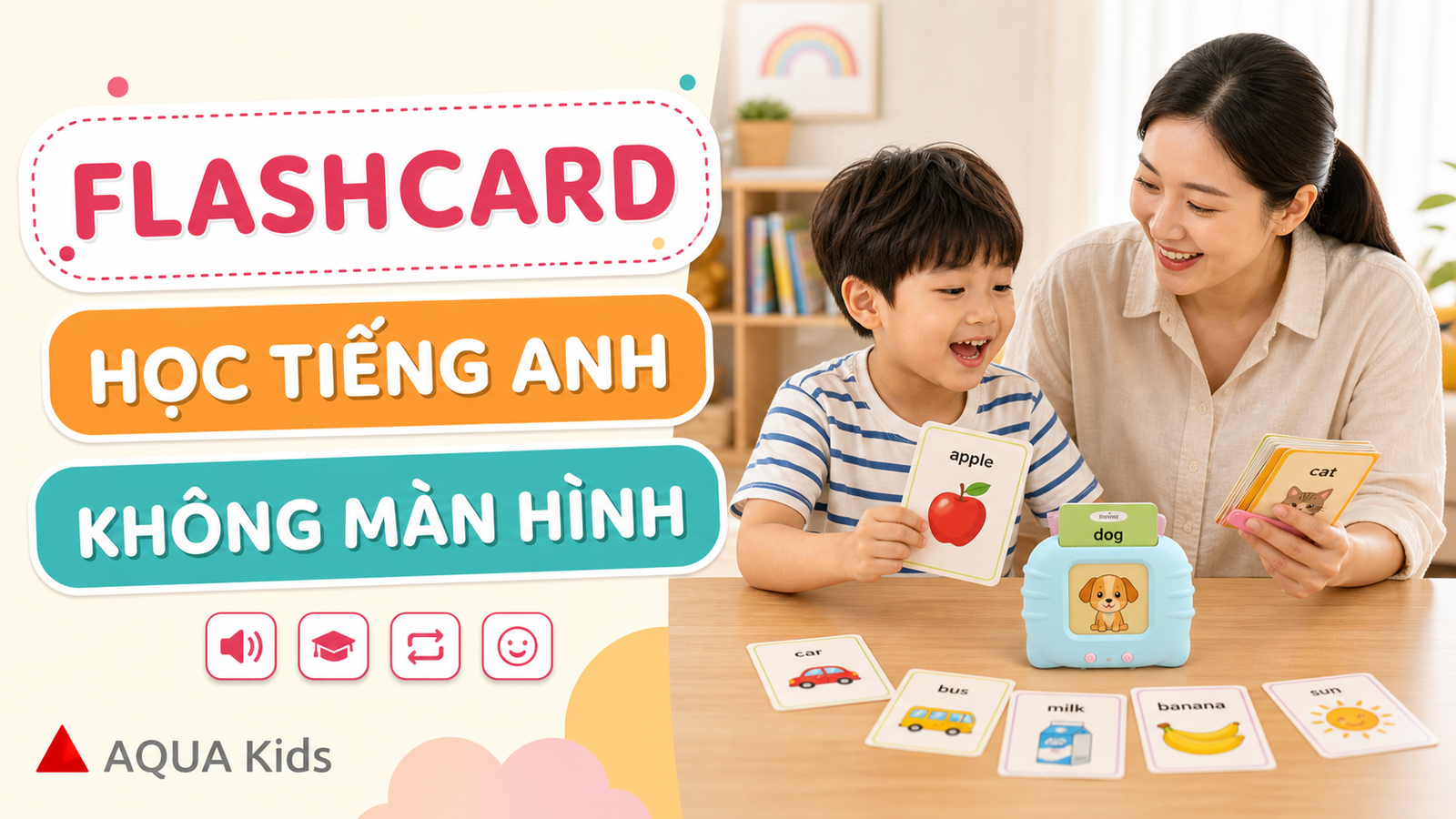 Bé dùng máy đọc thẻ flashcard tiếng Anh cùng phụ huynh tại nhà