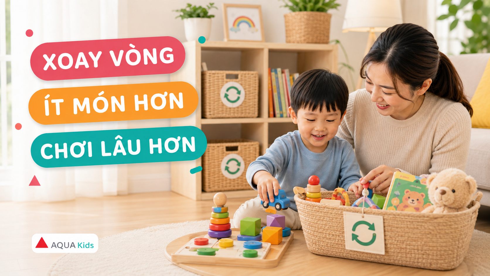 Góc chơi gọn với vài món đồ chơi được xoay vòng theo tuần cho bé