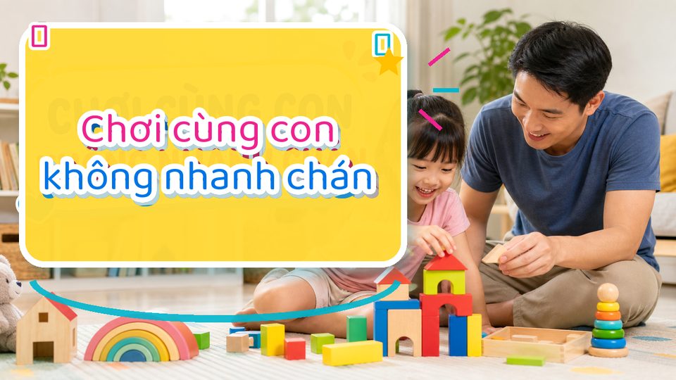 Phụ huynh chuẩn bị hoạt động đồ chơi nào giúp bé rèn kiên nhẫn mà không ép học? cho bé độ tuổi của bé trong góc chơi an toàn